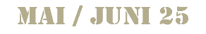 Mai / Juni 25