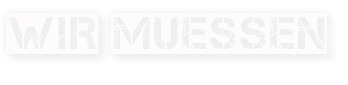Wir muessen